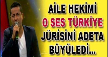 Akyurt Aile Hekimi O Ses Türkiye de Büyüledi