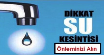 Su Kesintisi 24 Saat Sürecek